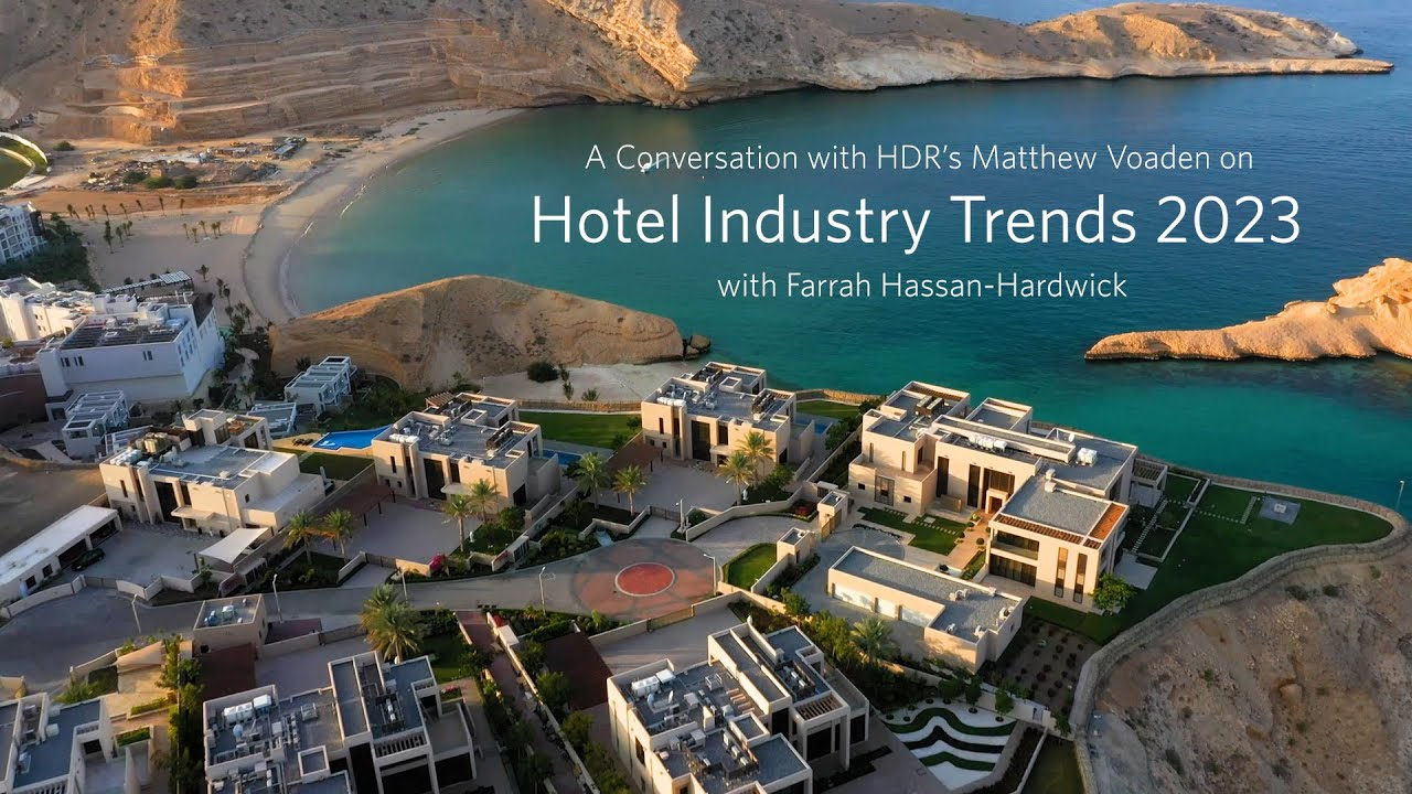 Exploring and Understanding Hotel Industry Trends in 2023 with HDR's ...