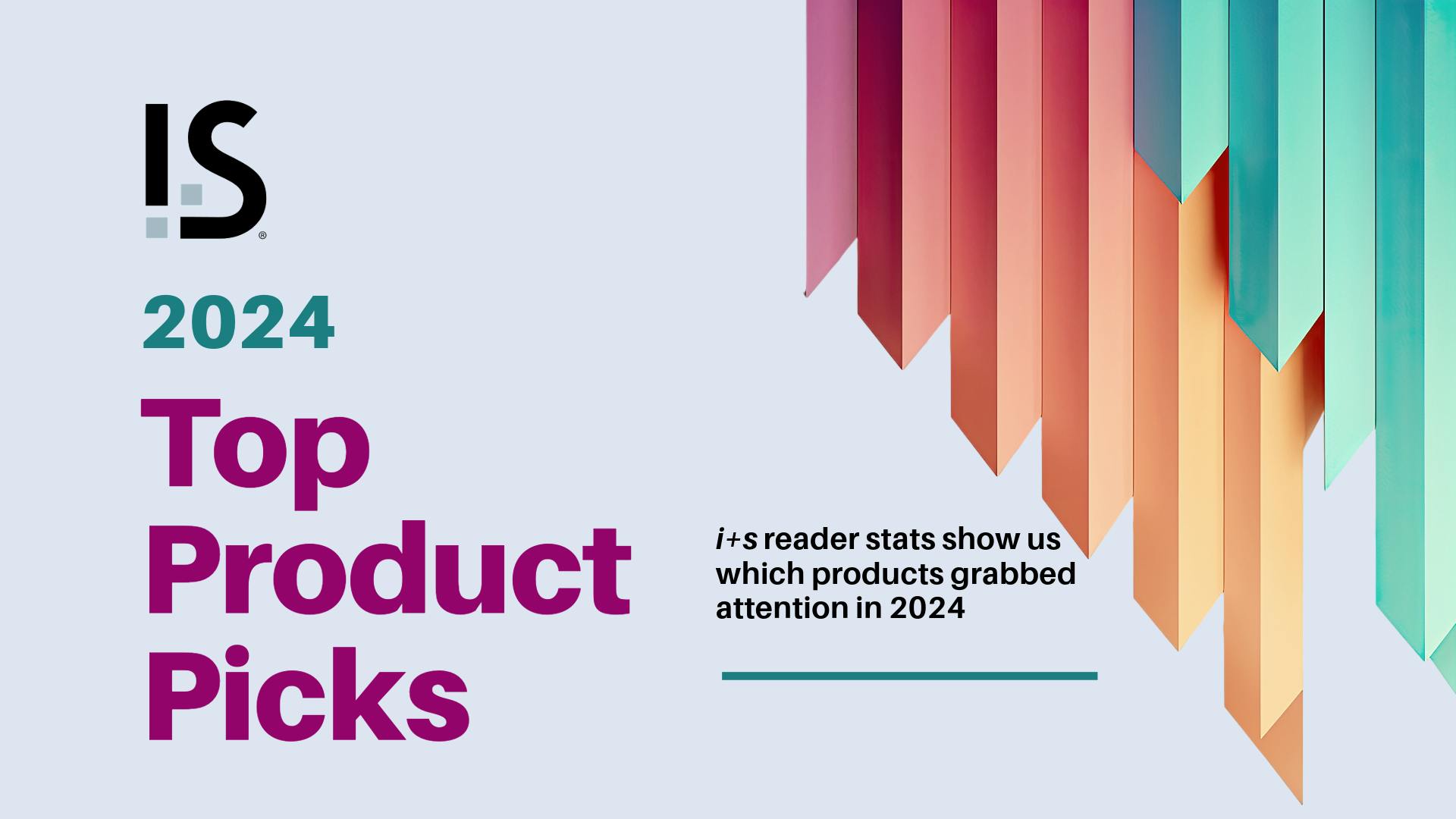 i+s Readers' Most Popular Products of 2024
