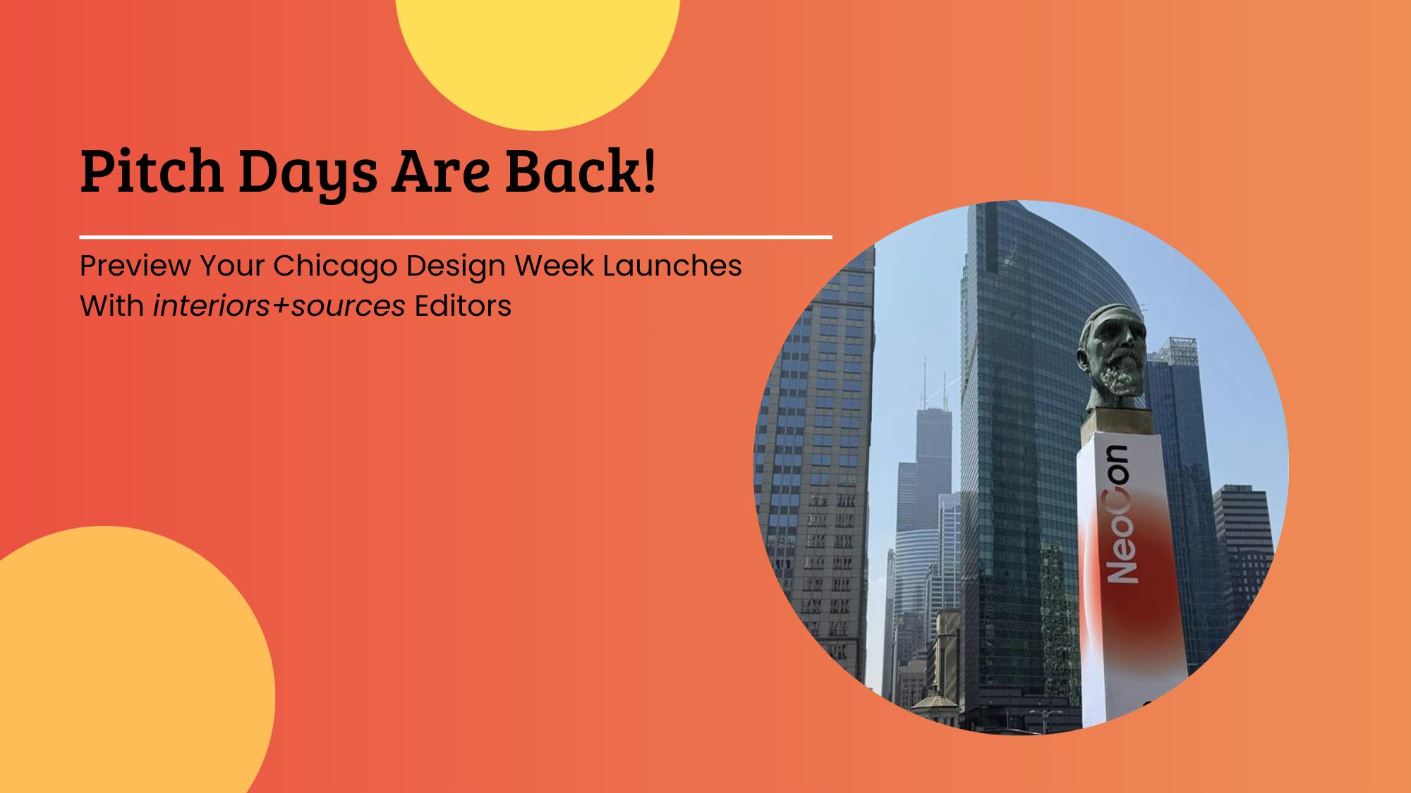 Pitch Days is back for NeoCon and Fulton Market Design Days 2026. Share your products with us!