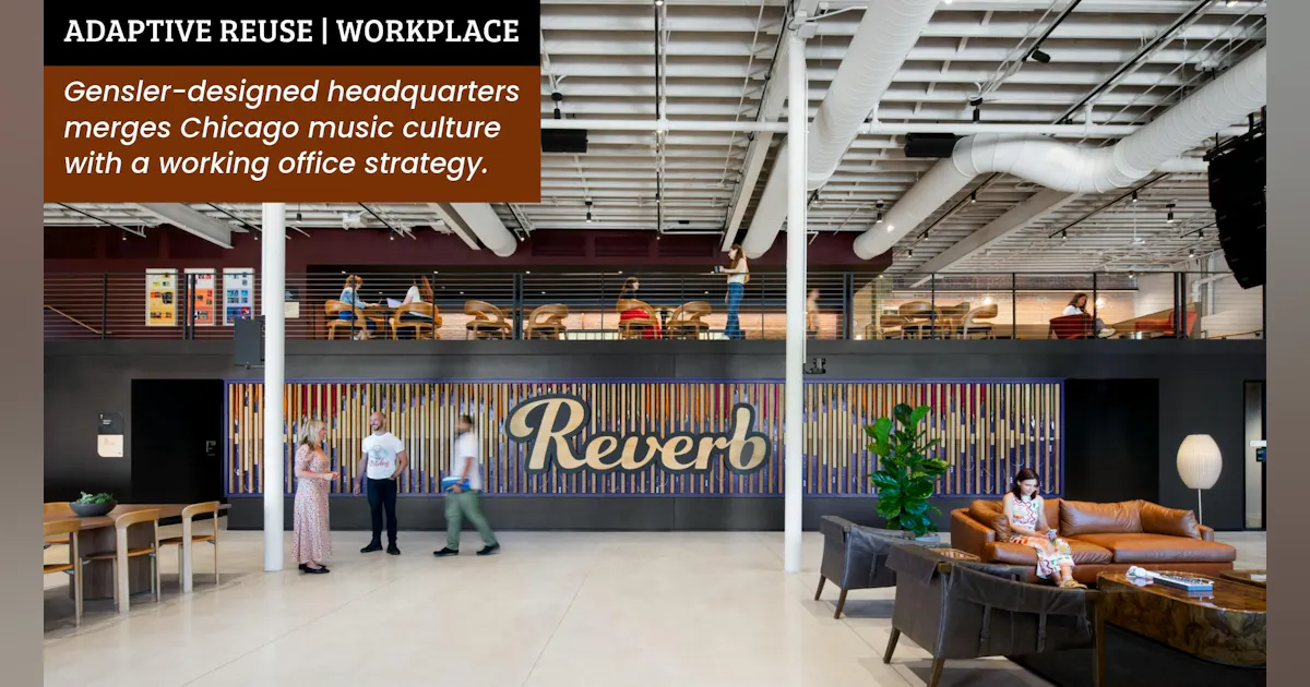 Reverb's Gensler-Designed HQ Tunes Into Chicago Music Culture